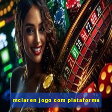 mclaren jogo com plataforma